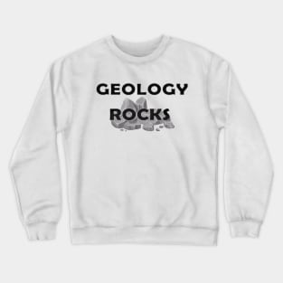 Geology Rocks Crewneck Sweatshirt